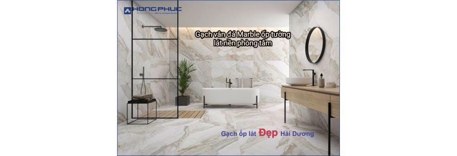 Gạch Vân Đá Marble Là Gì? Dùng Cho Những Không Gian Nào?