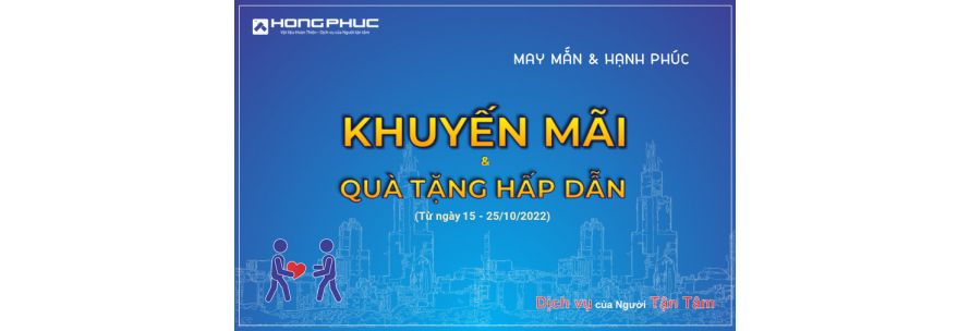 Khuyến Mãi Đặc Biệt Tháng 10 Duy Nhất Tại Hồng Phúc