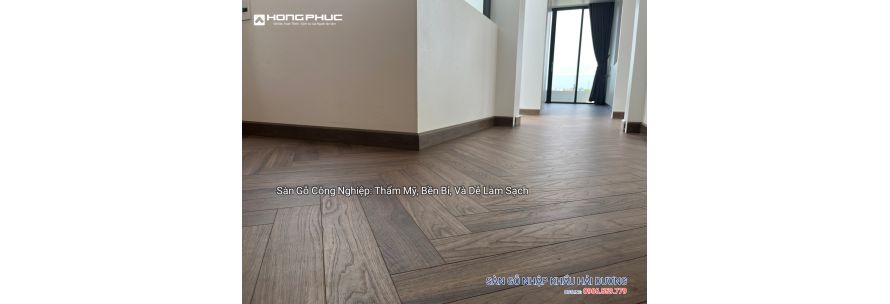 Sàn Gỗ Công Nghiệp: Thẩm Mỹ, Bền Bỉ, Và Dễ Làm Sạch
