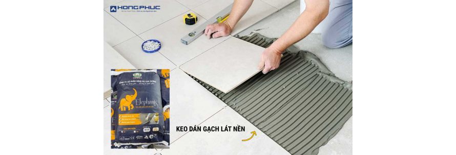 Ứng Dụng Của Keo Dán Gạch Trong Xây Dựng