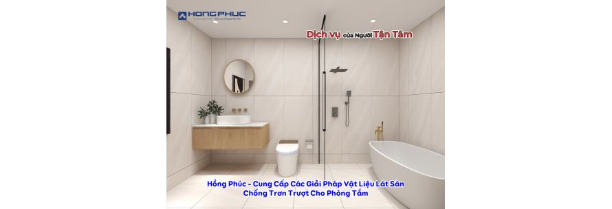 Vật Liệu Lát Sàn Nhà Tắm An Toàn Chống Trơn Trượt