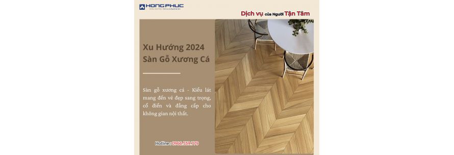 Xu Hướng 2024 – Sàn Gỗ Xương Cá Sang Trọng Và Hiện Đại