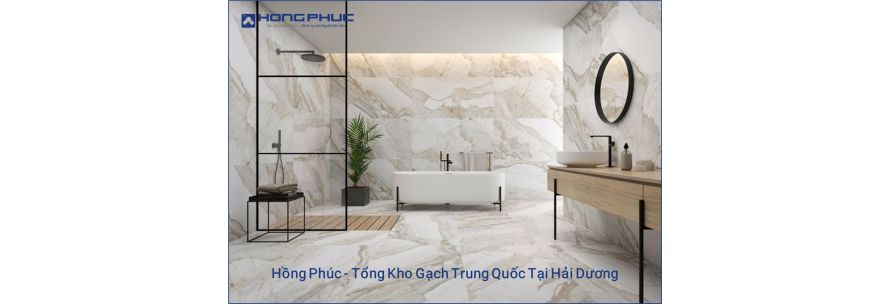 Xu Hướng Sử Dụng Gạch Ốp Lát Trung Quốc Tại Hải Dương